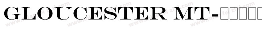 GLOUCESTER MT字体转换